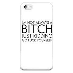 I'm Not Always A Bitch iPhone 5-5s Plastic Case